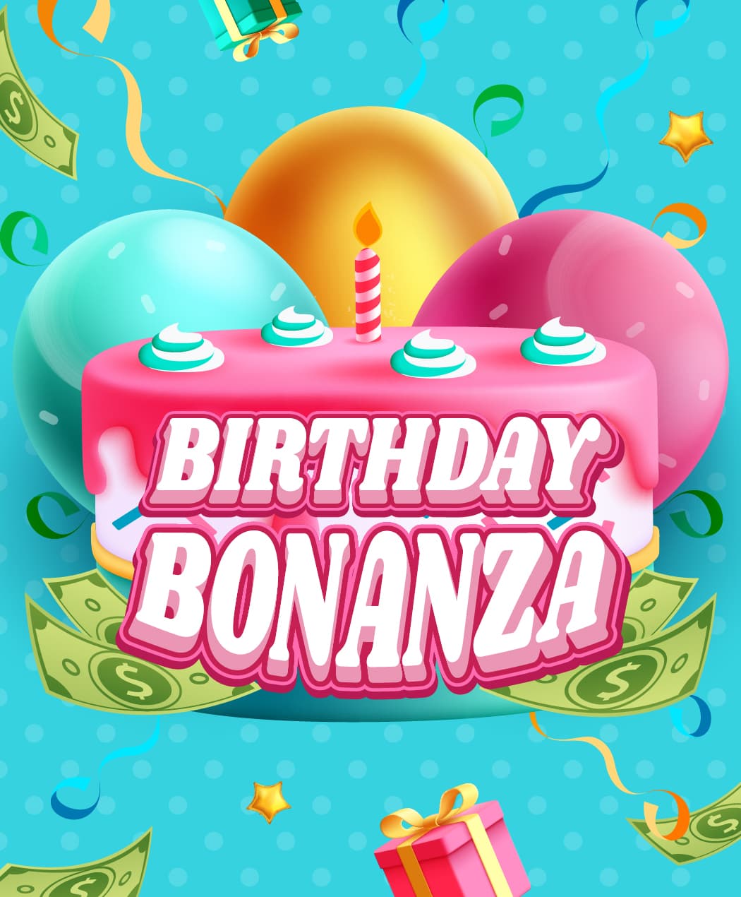Birthday Bonanza Aug 7