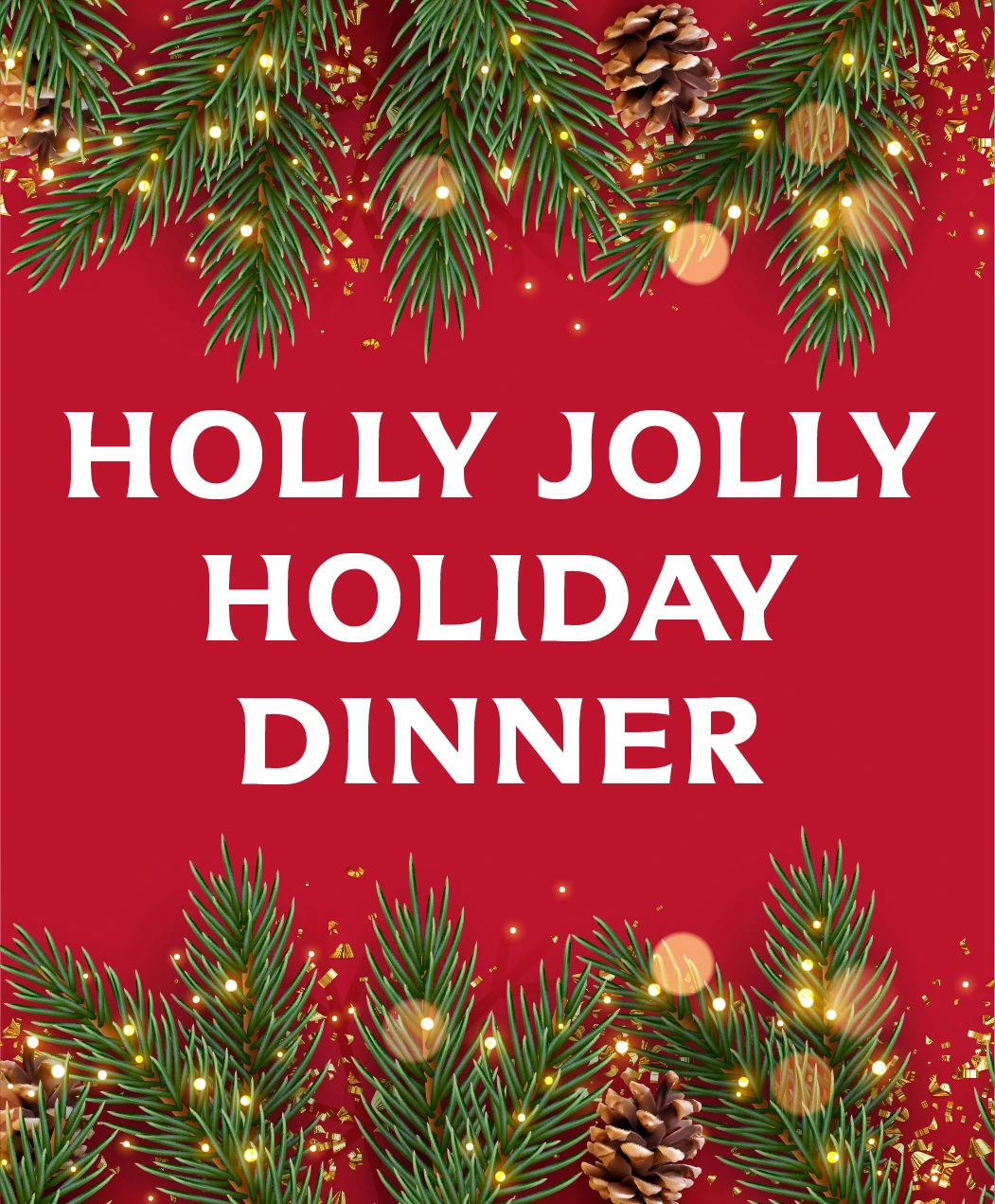 Holly Jolly Holiday Dinner